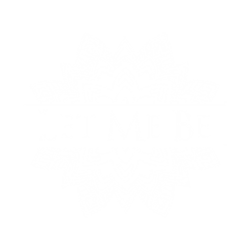 Let Me Be